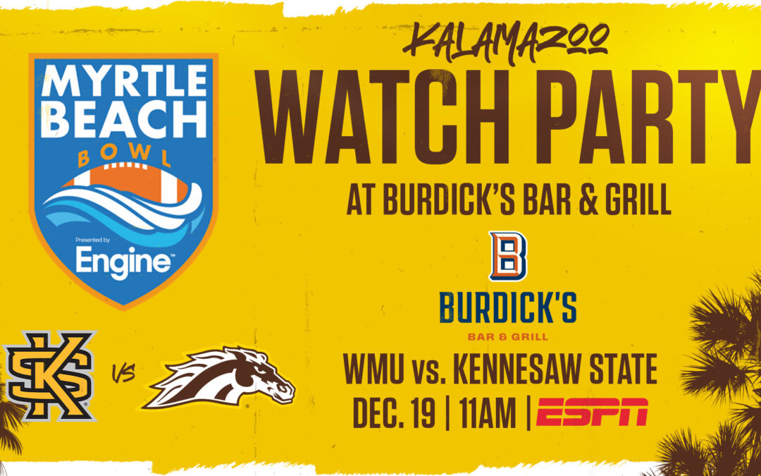 Watch the WMU Bowl Game at Burdick’s in Kalamazoo